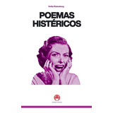 Poemas Histéricos, De Sofía Rutenberg. Editorial Hacer-clínica, Tapa Blanda, Edición 2023 En Español, 2023