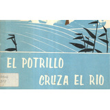 Libro : El Potrillo Cruza El Río / Ming Yang - Chen Yongzhen