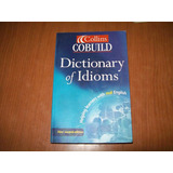 Cobuild Dictionary Of Idioms - Collins