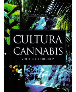 Cultura Cannabis ¿delito O Derecho?