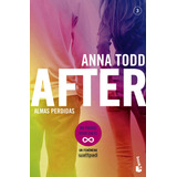 After. Almas Perdidas, De Anna Todd. Serie 9584280411, Vol. 1. Editorial Grupo Planeta, Tapa Blanda, Edición 2019 En Español, 2019