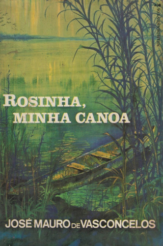 Livro Rosinha, Minha Canoa - 200 Paginas