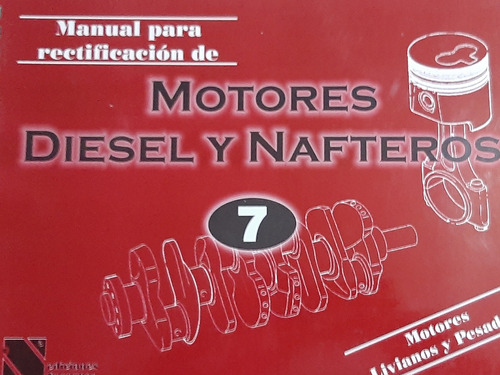 Manual Para Rectificación De Motores Diesel Y Nafteros 7