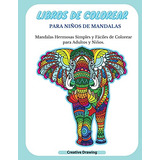 Libros De Colorear Para Niños De Mandalas: Mandalas Hermosas