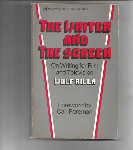 The Writer And The Screen Foreword Wolf Rilla Film And Tv