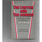 The Writer And The Screen Foreword Wolf Rilla Film And Tv