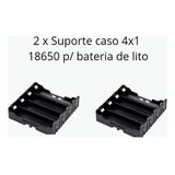 2x Suporte Caso 4x1 Para Bateria De Lítio 18650