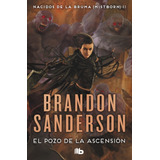 El Pozo De La Ascensión (nacidos De La Bruma [mistborn) 2