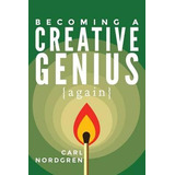 Libro Becoming A Creative Genius {again} - Carl Nordgren