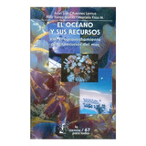 El Océano Y Sus Recursos, Viii., De Juan Luis Cifuentes, María Del Pilar Torres-garcía Y Marcela Frías Mondragón. Editorial Fondo De Cultura Económica, Tapa Blanda En Español, 2001