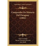 Libro Compendio De Historia Del Paraguay (1904) - Term Y ...