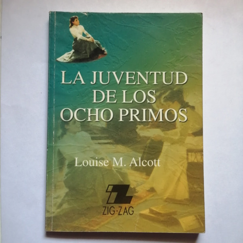 La Juventud De Los Ocho Primos/ L. M. Alcott/ Zigzag/ Usado