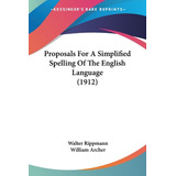 Libro Proposals For A Simplified Spelling Of The English ...