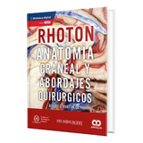 Rhoton Anatomía Craneal Y Abordajes Quirúrgicos