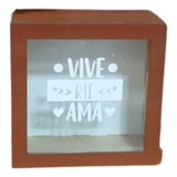 Alcancia De Madera Personalizada 19x19x9cm Vive Rie Ama Blan