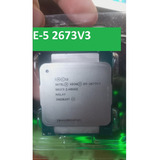 Processador Intel Xeon E5 2673 V3 2.40ghz -12 Núcleo 24 Trea