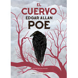 El Cuervo. Edgar Allan Poe. Editorial Alma En Español. Tapa Dura