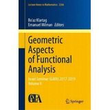 Geometric Aspects Of Functional Analysis : Israel Seminar (gafa) 2017-2019  Volume Ii, De Bo'az Klartag. Editorial Springer Nature Switzerland Ag, Tapa Blanda En Inglés