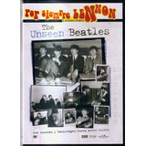 The Unseen Beatles - Por Siempre Lennon Dvd Nuevo Cerrado