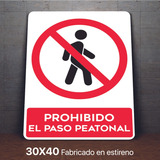 Señalamiento Prohibido El Paso Peatonal Letrero 30x40