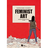 Feminist Art, De Grande, Valentina. Liana Editorial, Tapa Blanda En Español