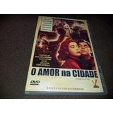 Dvd O Amor Na Cidade - Fellini Antonioni Lattuada Risi Lizza