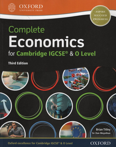 Complete Economics For Cambridge Igcse & O Level -  St *3ed, De Moynihan, Dan & Titley, Brian. Editorial Oxford University Press, Tapa Blanda, Edición 3 En Inglés, 2018