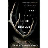 The Only Good Indians, De Stephen Graham Jones. Editorial Gallery / Saga Press, Tapa Blanda En Inglés