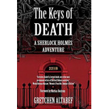 The Keys Of Death - A Sherlock Holmes Adventure -..., De Altabef, Gretc. Editorial Mx Publishing En Inglés