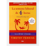 La Semana Laboral De 4 Horas, De Timothy Ferris. Serie Fisico Editorial Fisico, Tapa Blanda, Edición Rba En Español, 2023