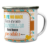 Taza Enlozada La Fe Hace Las Cosas Posibles