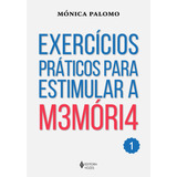 Exercícios Práticos Para Estimular A Memória Vol. 1, De Palomo, Mónica. Editora Vozes Ltda., Capa Mole Em Português, 2016