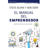 El Manual Del Emprendedor - Steve Blank Bob Dorff