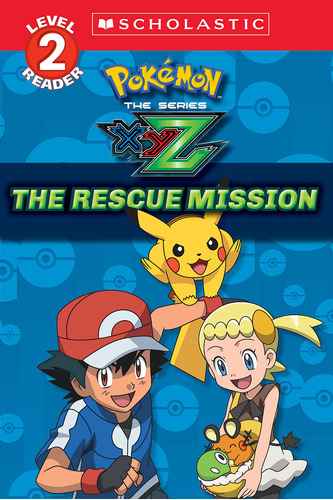 La Mision De Rescate (pokemon Kalos: Scholastic Reader, Nive