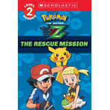 La Mision De Rescate (pokemon Kalos: Scholastic Reader, Nive