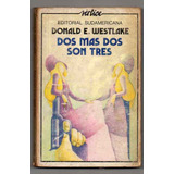 Dos Más Dos Son Tres - Donald Westlake 