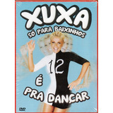 Dvd Xuxa Só Para Baixinhos - É Pra Dançar 12 (pac)