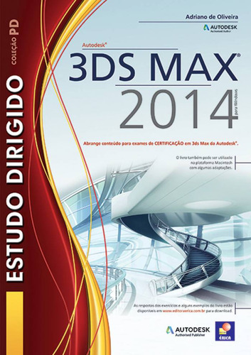 Estudo Dirigido: Autodesk® 3ds Max 2014 Para Windows, De Adriano De Oliveira. Editorial Editora Érica, Tapa Mole En Português, 2013