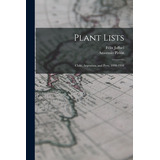 Libro Plant Lists: Chile, Argentina, And Peru, 1930-1938 ...