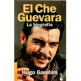 Che Guevara, El (b)- La Biografia - Gambini, Hugo