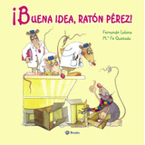 ¡buena Idea, Ratón Pérez! (álbum) (libro Original)