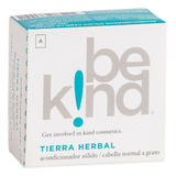 Be Kind Acondicionador Sólido Tierra Herbal Cabello Graso