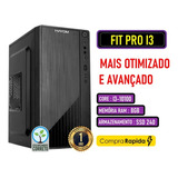 Cpu Fit Pro I3 - Completo Mini Atx + 8gb + Ssd 240