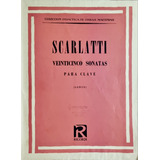 Scarlatti. 25 Sonatas Para Clave. Ricordi 1971 Impecable 