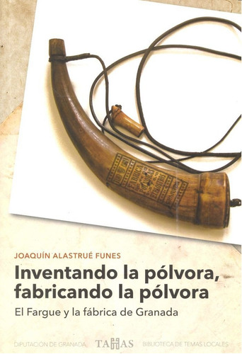 Libro Inventando La Polvora Fabricando La Polvora El Farg...