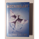 Mockingjay Final Book Of The Hunger Games Suzanne Collins
