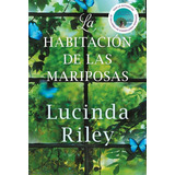 Libro La Habitación De Las Mariposas - Lucinda Riley