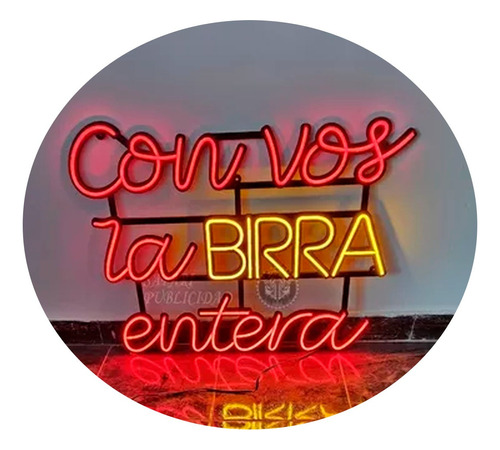 Cartel Neón Led Con Vos La Birra Entera - Frase Cervecera