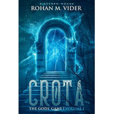 Book : Crota (the Gods Game, Volume I) An Epic Fantasy,...