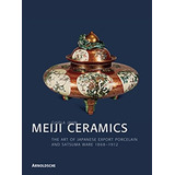 Ceramica Meiji El Arte De La Porcelana Japonesa Para La Expo